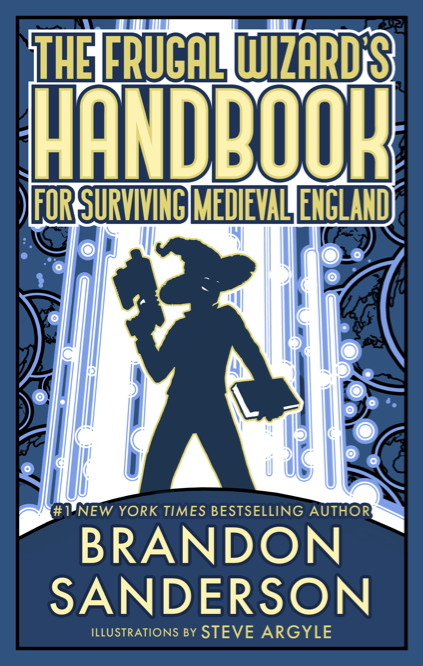 Cover image for The Frugal Wizard's Handbook for Surviving Medieval England by Brandon Sanderson