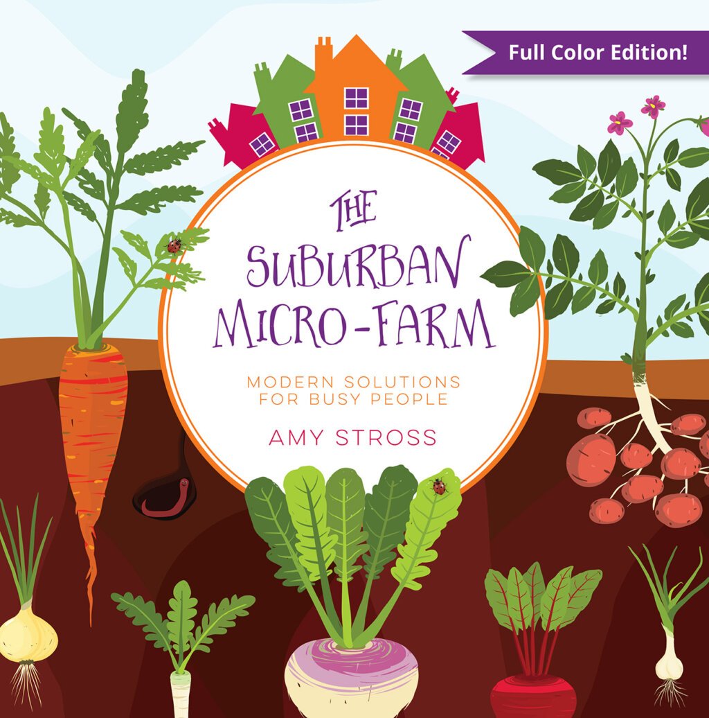 Cover image for The Suburban Micro-Farm by Amy Stross